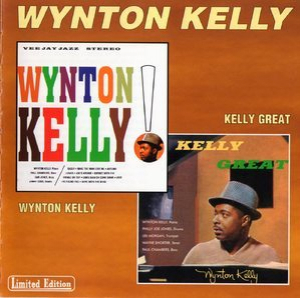 Wynton Kelly! & Kelly Great