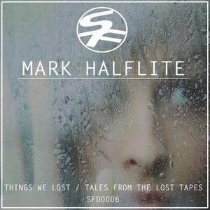 Things We Lost / Tales From The Lost Tape