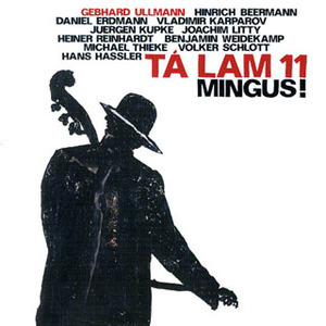 Ta Lam 11 / Mingus!