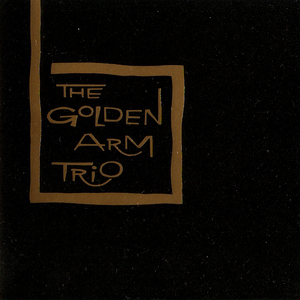 The Golden Arm Trio