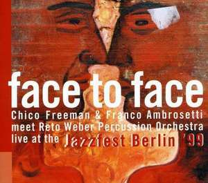 Face To Face - Live At The Jazzfest Berlin '99