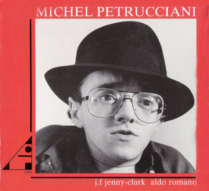 Michel Petrucciani J.f Jenny-clark And Aldo Romano