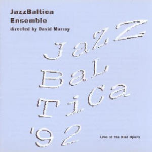 Jazzbaltica '92 - Live At The Kiel Opera