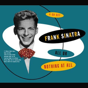 All Or Nothing At All - Big Band Beginnings (CD1)
