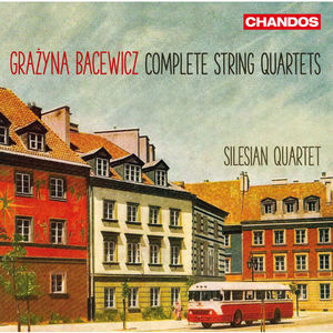 Bacewicz: Complete String Quartets