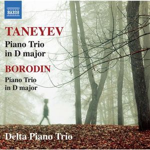 Taneyev: Piano Trio In D Major, Op. 22 - Borodin: Piano Trio In D Major