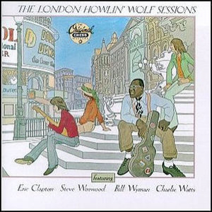 The London Howlin' Wolf Sessions (Rarities Edition)