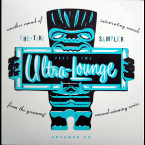 Ultra-Lounge Part 2 - The Tiki Sampler