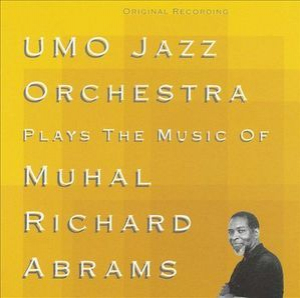 Plays The Music Of Muhal Richard Abrams (1999 Remaster)