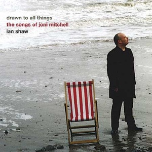 Drawn To All Things (the Songs Of Joni Mitchell)