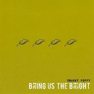 Bring Us The Bright