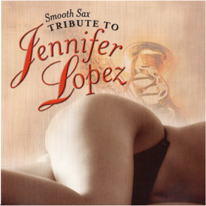 Smooth Sax Tribute To Jennifer Lopez