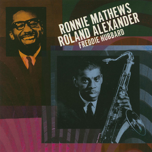 Ronnie Mathews & Roland Alexander & Freddie Hubbard