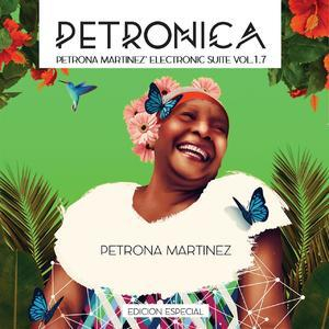 Petronica: Petrona Martinez Electronic Suite, Vol. 1.7