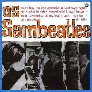 Os Sambeatles (2007 Remaster)