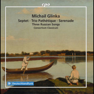 Glinka: Septet, Trio Pathetique, Serenade & 3 Russian Songs