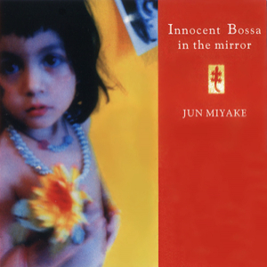 Innocent Bossa In The Mirror