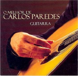 O Melhor De Carlos Paredes - Guitarra