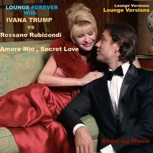 Lounge Forever: Amore Mio, Secret Love (lounge Versions)