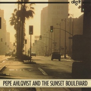 Pepe Ahlqvist And The Sunset Boulevard
