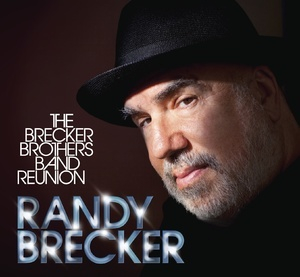 The Brecker Brothers Band Reunion