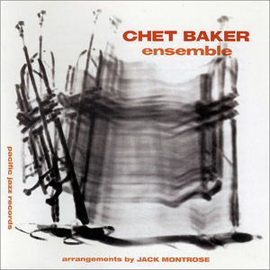 Chet Baker Ensemble (2004 Remaster)