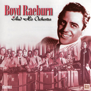 Boyd Raeburn And His Orchestra