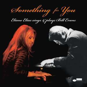 Something For You - Eliane Elias Sings & Plays Bill Evans