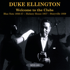 Welcome To The Clubs: Blue Note 1956-57, Hickory House 1957, Storyville 1959