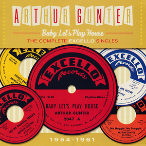 Baby Let's Play House: The Complete Excello Singles 1954-1961