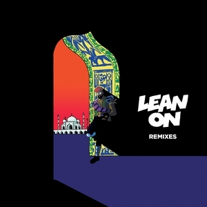 Lean On (remixes)