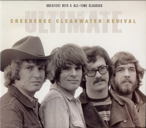 Ultimate Creedence Clearwater Revival: Greatest Hits & All-time Classics