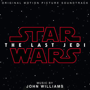 Star Wars: The Last Jedi (Original Motion Picture Soundtrack)