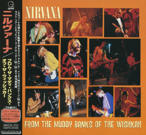 From The Muddy Banks Of The Wishkah (1996, Japan, MCA Victor Inc., MVCG-212)