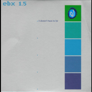 Ebx 1.5: It Doesn't Have To Be