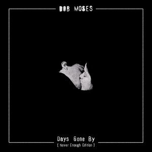 Days Gone By (Never Enough Edition)