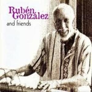 Ruben Gonzalez And Friends
