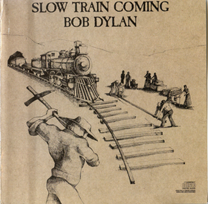 Slow Train Coming (Columbia CK 36120, USA)