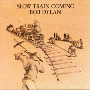 Slow Train Coming (Columbia 88691924312.26, EU)