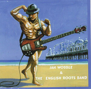 Jah Wobble & The English Roots Band