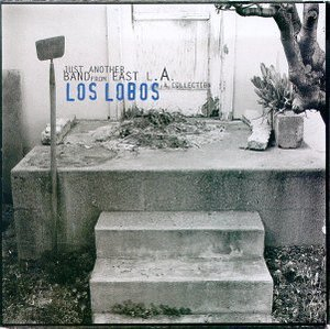 Just Another Band From East L.A.: A Collection (2CD)