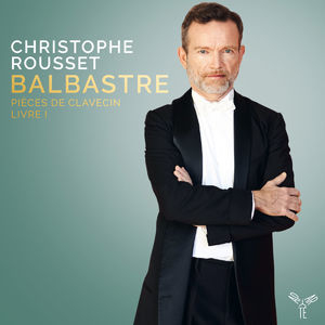 Balbastre: Pieces De Clavecin, Livre I