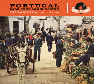 Portugal Fado, Wine And Sunshine (2010 Remaster)