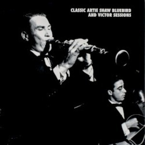 Classic Artie Shaw Bluebird And Victor Sessions (CD4)