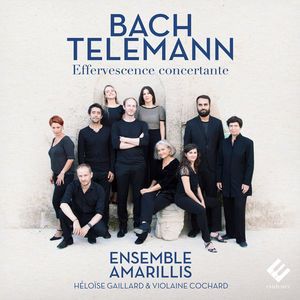 Bach & Telemann: Effervescence Concertante