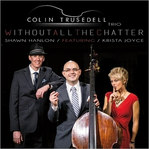 Without All The Chatter (feat. Krista Joyce & Shawn Hanlon)