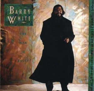 Barry White: The Man Is Back!