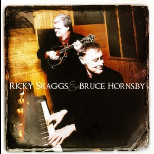 Ricky Skaggs & Bruce Hornsby