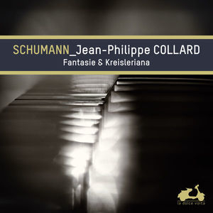 Schumann: Fantasie & Kreisleriana (bonus Track Version)
