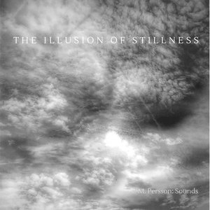 The Illusion Of Stillness